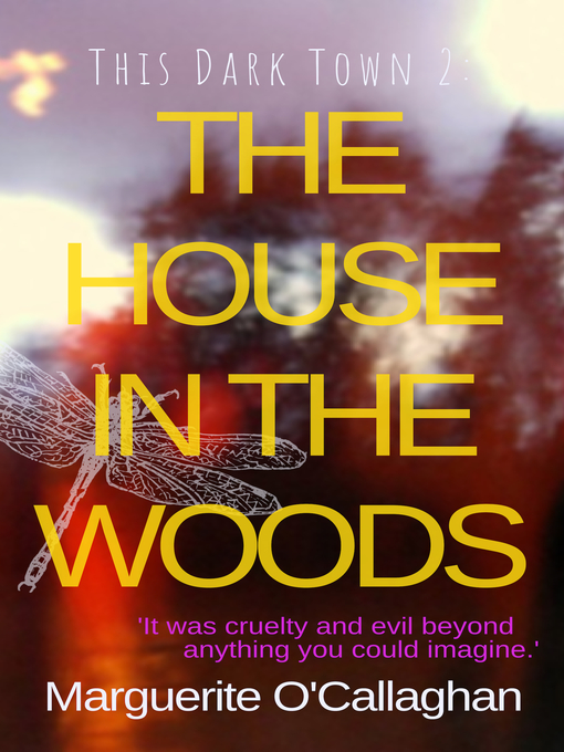 Title details for The House In the Woods by Marguerite O'Callaghan - Available